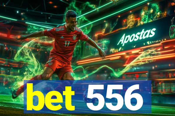 bet 556